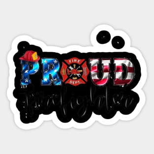 Proud firefighter Sticker